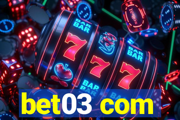 bet03 com